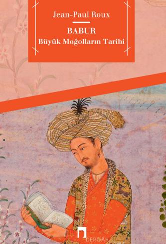 Babur Büyük Moğolların Tarihi