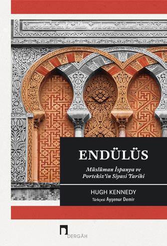 Endülüs Müslüman İspanya ve Portekiz'in Siyasi Tarihi