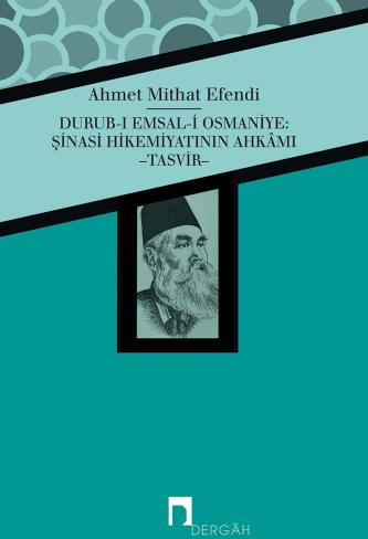 Durub-ı Emsal-i Osmaniye: Şinasi Hikemiyatının Ahkâmı -Tasvir-