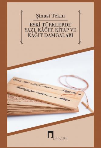 Eski Türklerde Yazı, Kâğıt, Kitap ve Kâğıt Damgaları