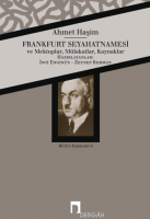 Bütün Eserleri IV: Frankfurt Seyahatnamesi –Mektuplar, Mülakatlar ve Kaynaklar–