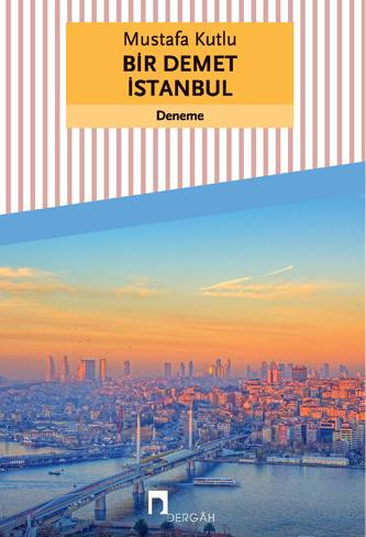 Mustafa Kutlu - Bir Demet İstanbul