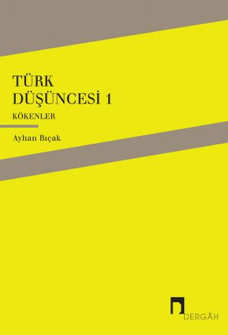 Türk Düşüncesi 1: Kökenler