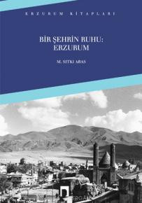 Bir Şehrin Ruhu: Erzurum