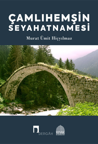 Çamlıhemşin Seyahatnamesi