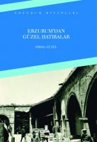 Erzurum'dan Güzel Hatıralar