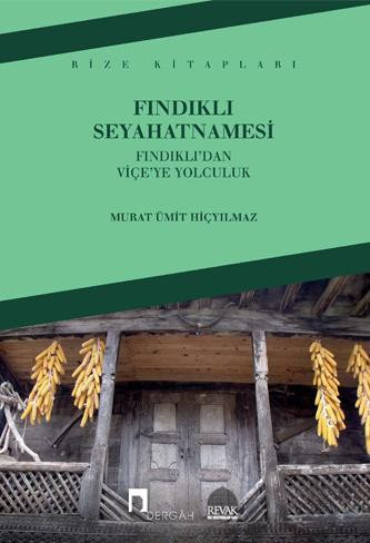 Fındıklı Seyahatnamesi –Fındıklı'dan Viçe'ye Yolculuk–