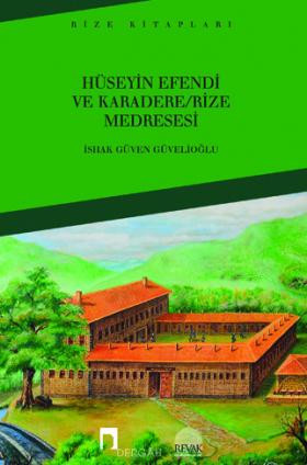 Huseyin Effendi and Karadere - Madrasah of Rize