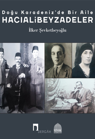 Doğu Karadeniz'de Bir Aile: Hacıalibeyzadeler