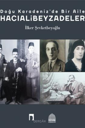 A Family in Eastern Blacksea: Hacıalibeyzadeler