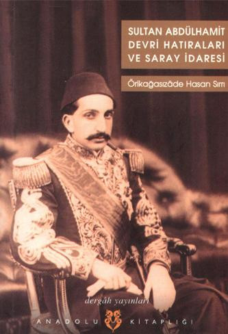 Memoirs and Palace Administration of Sultan Abdulhamit Period