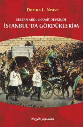 Sultan Abdülhamit Devrinde İstanbul'da Gördüklerim