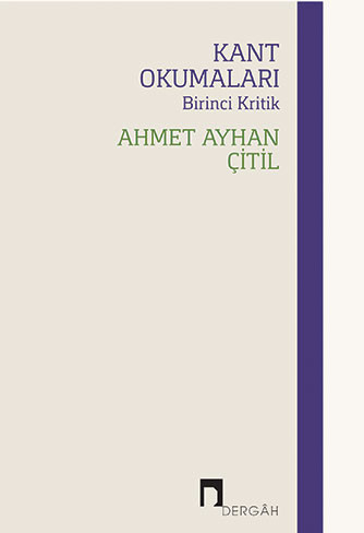 Kant Okumaları: Birinci Kritik