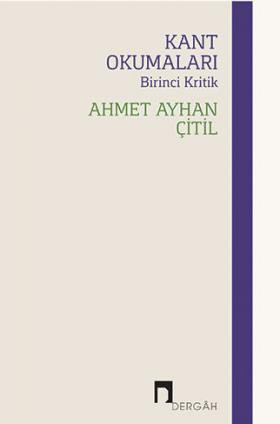 Kant Okumaları: Birinci Kritik