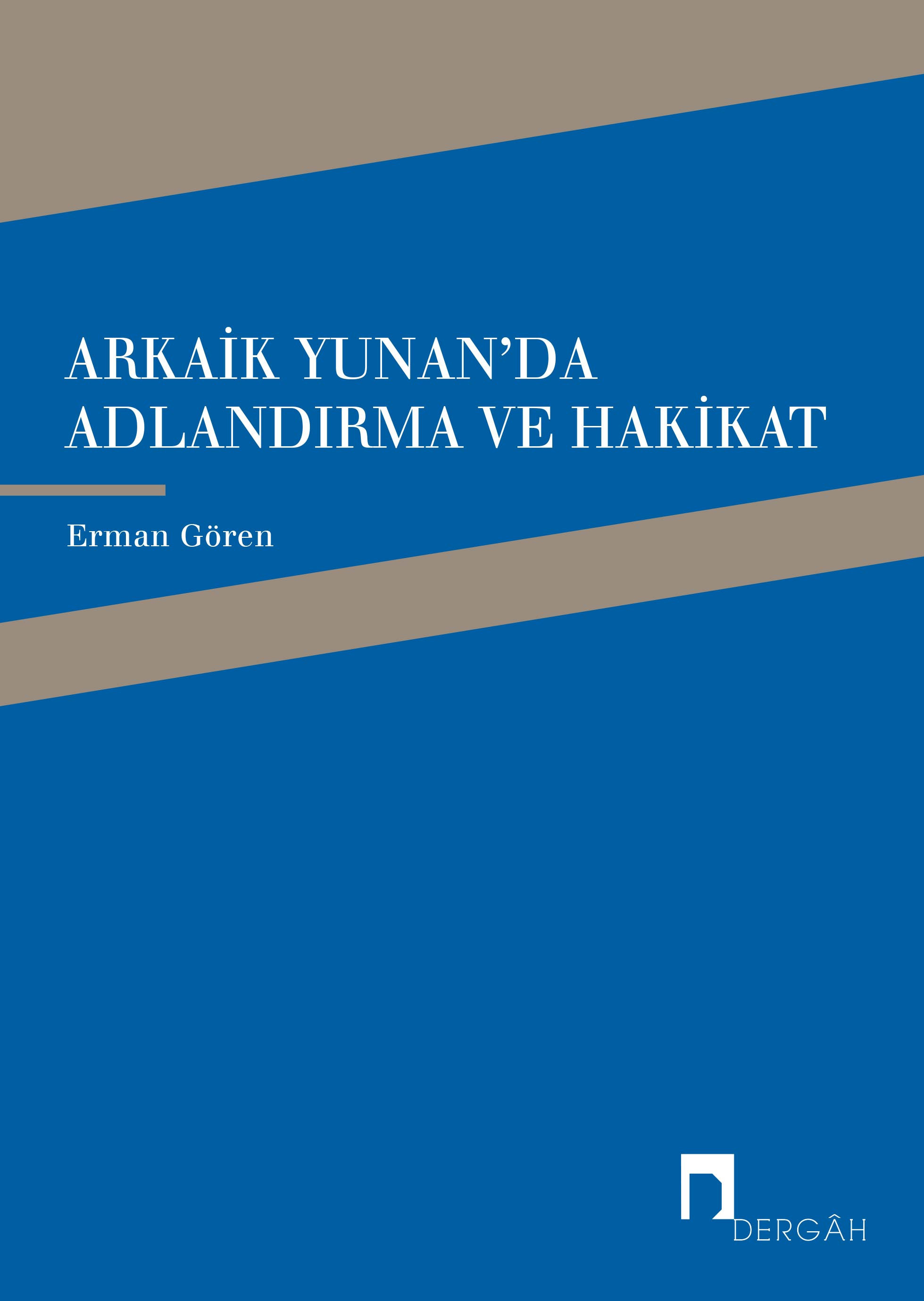 Arkaik Yunan'da Adlandırma ve Hakikat