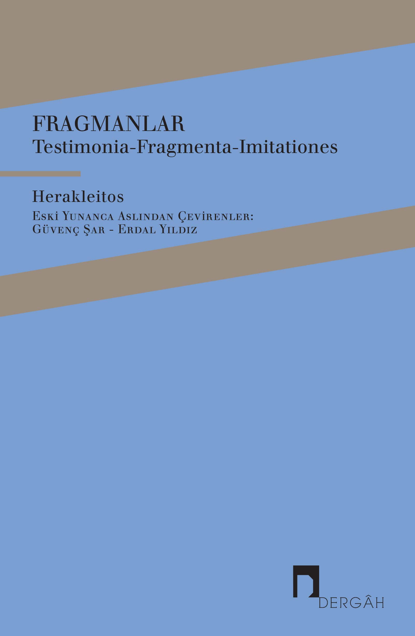 Heraclitus: Fragments, Testimonia-Fragmenta-Imitationes