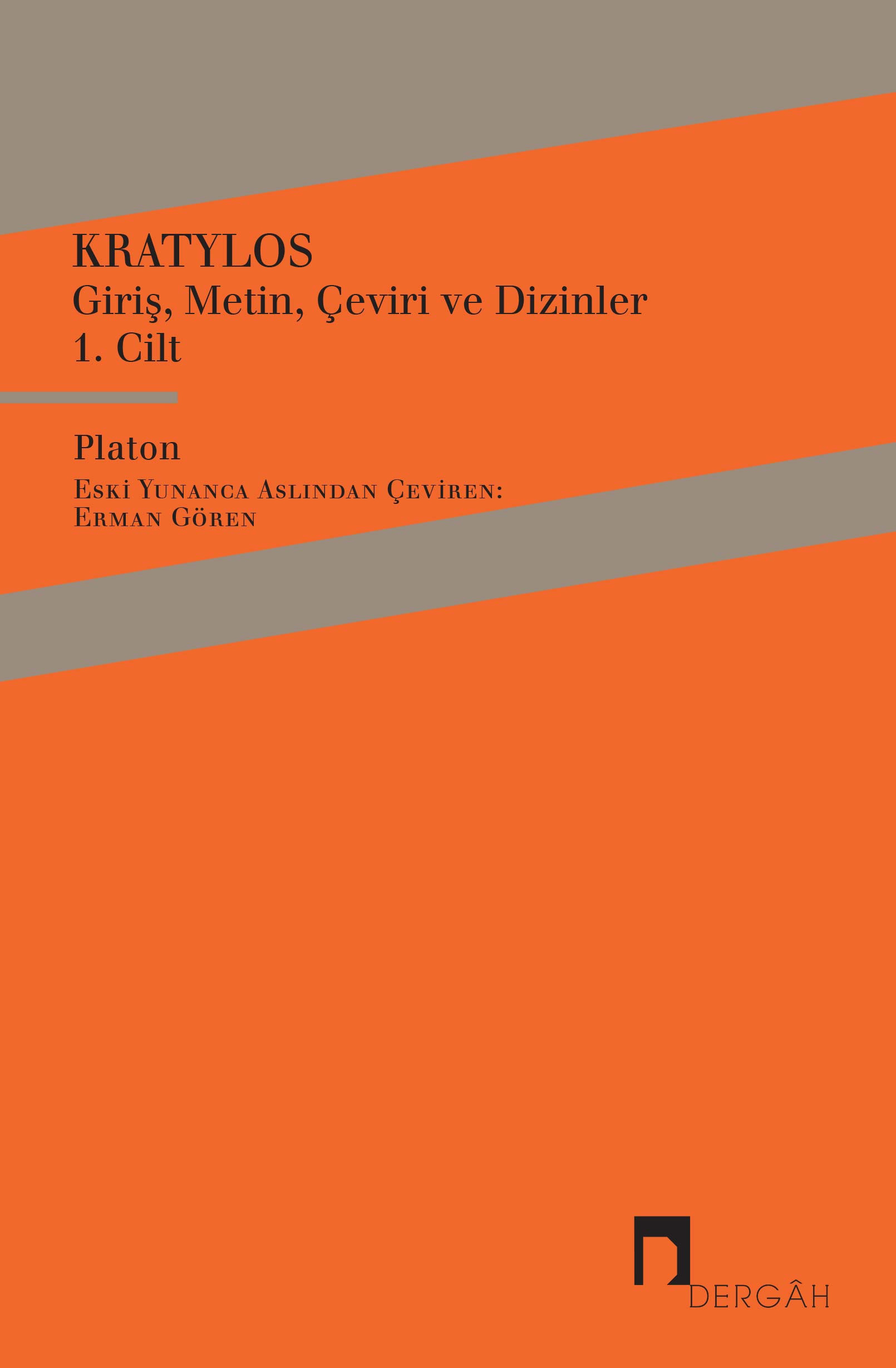 Kratylos Cilt 1: Giriş, Metin, Çeviri ve Dizinler