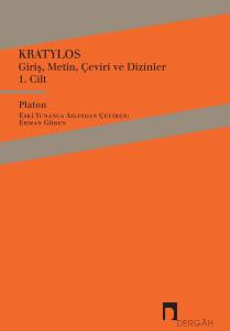 Kratylos Cilt 1: Giriş, Metin, Çeviri ve Dizinler