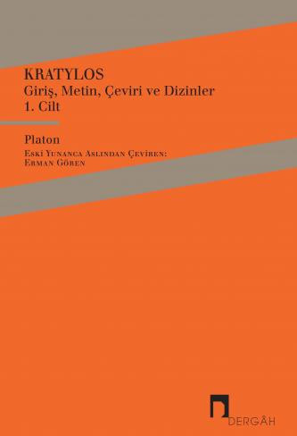 Kratylos Cilt 1: Giriş, Metin, Çeviri ve Dizinler