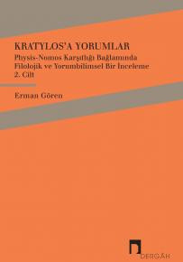 Commentaries on Cratylus: A Philological and Hermeneutical Examination in the Contradiction between Physis and Nomos, Volume 2
