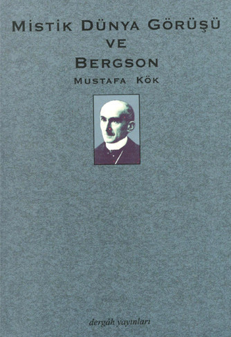 Mistik Dünya Görüşü ve Bergson