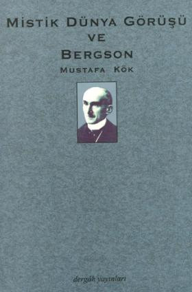 Mistik Dünya Görüşü ve Bergson