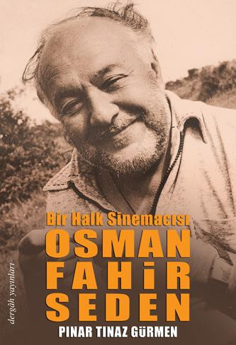 Bir Halk Sinemacısı: Osman Fahir Seden