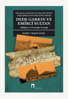Two Big Colonialist in the Ottoman Anatolia Dervish Dede Garkin and Emîrci Sultan