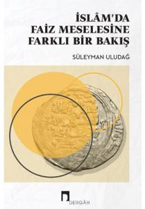 İslâm'da Faiz Meselesine Yeni Bir Bakış