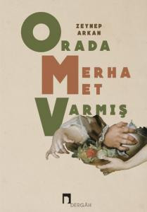 Orada Merhamet Varmış