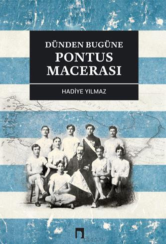 Dünden Bugüne Pontus Macerası