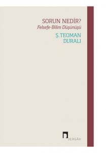 Sorun Nedir? Felsefe-Bilim Düşünüşü