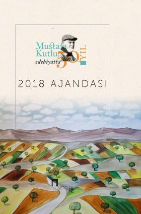 Mustafa Kutlu Agenda 2018 50th Year in Literature