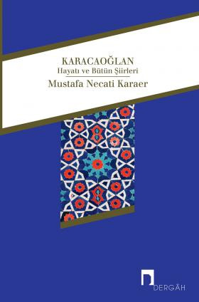 Karacaoğlan His Life and Collected Poems