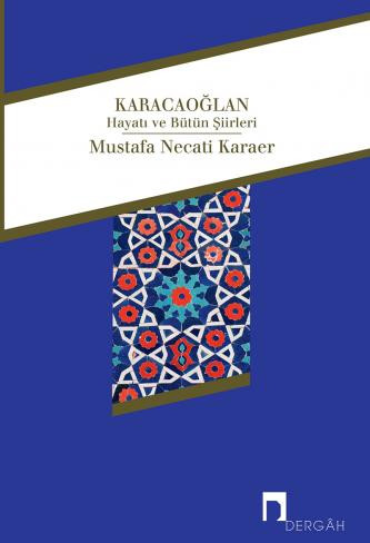 Karacaoğlan His Life and Collected Poems