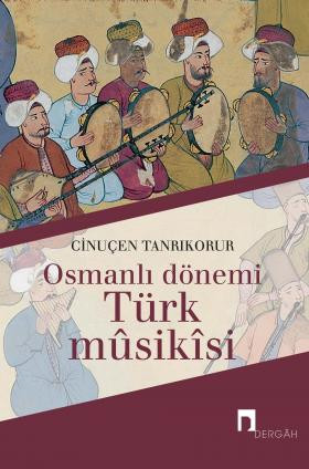 Osmanlı Dönemi Türk Mûsikîsi