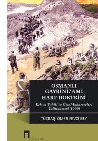 Anomalous Ottoman War Doctrine: Field Manual Of The Bandit Trackingsand Gang Battles (1909)