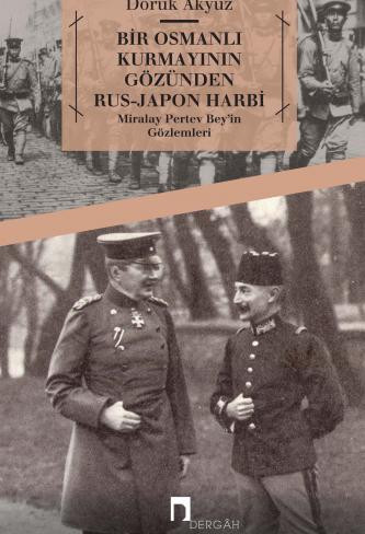 Russian-Japanese War in an Ottoman Staff Officer’s Eyes