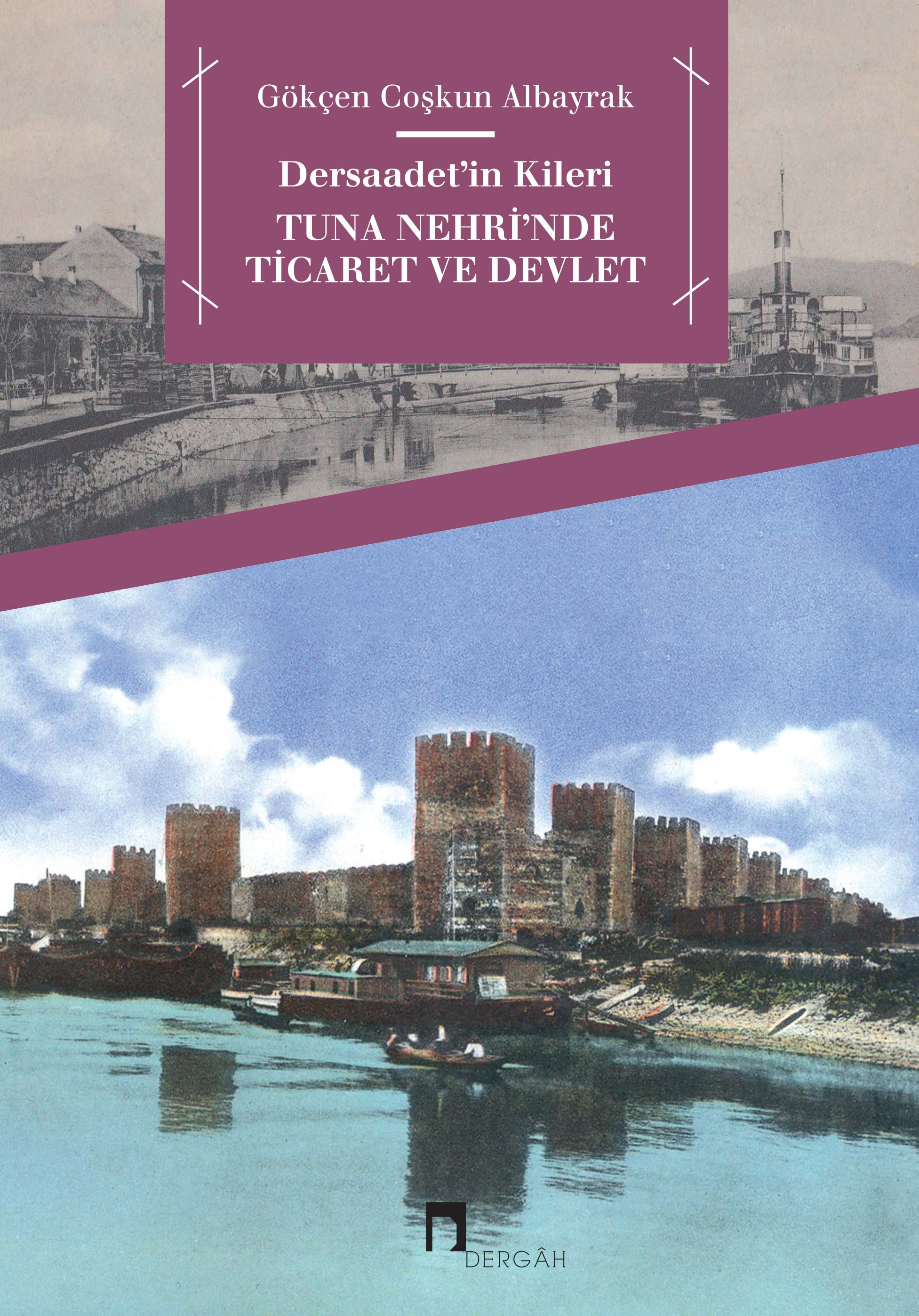 Dersaadet'in Kileri: Tuna Nehri'nde Ticaret ve Devlet