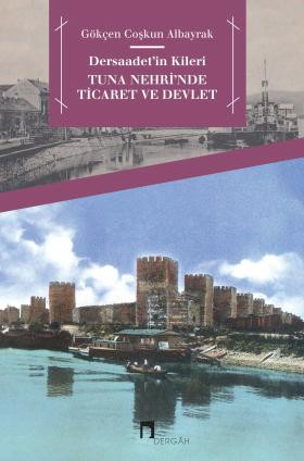 Dersaadet’s Cellar: Commerce and State on Danube