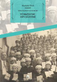 Religious Education in Turkey From Ottoman Time to the Present