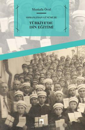 Religious Education in Turkey From Ottoman Time to the Present