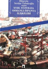 XVIII. Yüzyılda Osmanlı-İspanya İlişkileri
