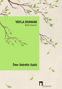 Yayla Dumanı: Bütün Eserleri